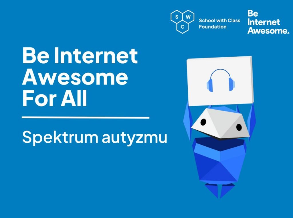 Poradnik Be Internet Awesome - spektrum autyzmu