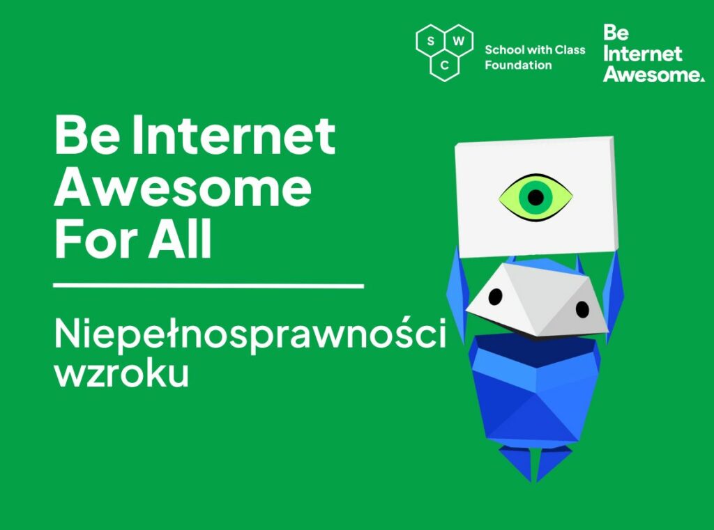 Poradnik Be Internet Awesome - niepełnosprawność wzroku