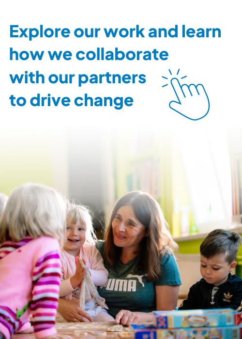 Explore our work and learn how we collaborate with our partners to drive change