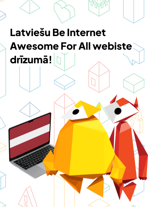 Latviešu Be Internet Awesome For All webiste drīzumā!